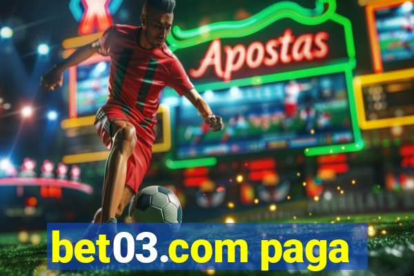 bet03.com paga